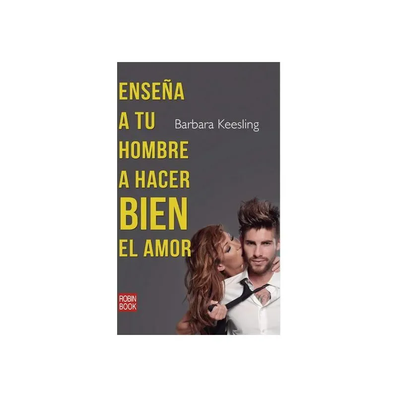 Libro Enseña a tu Hombre a Hacer Bien el Amor – Librería Erótica