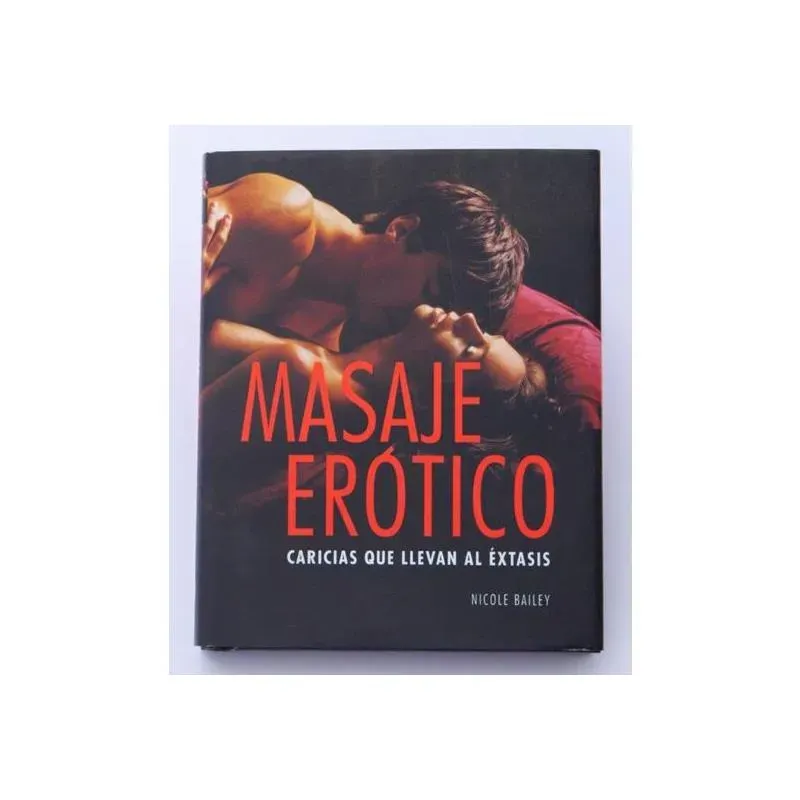 Libro Masaje Erótico: Caricias que Llevan al Éxtasis – Librería Erótica