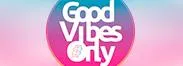 GOOD VIBES ONLY